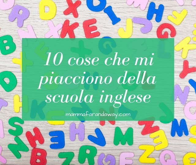 10 cose che mi piacciono della scuola inglese