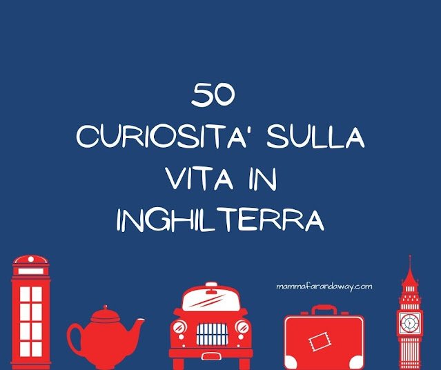 curiosità vita in inghilterra