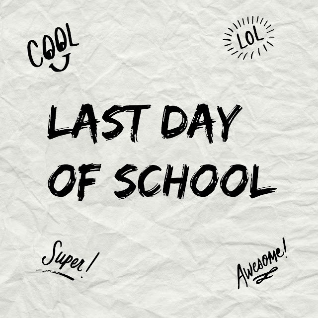 Ultimo giorno di scuola