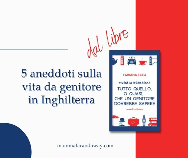 aneddoti vita da genitore in inghilterra