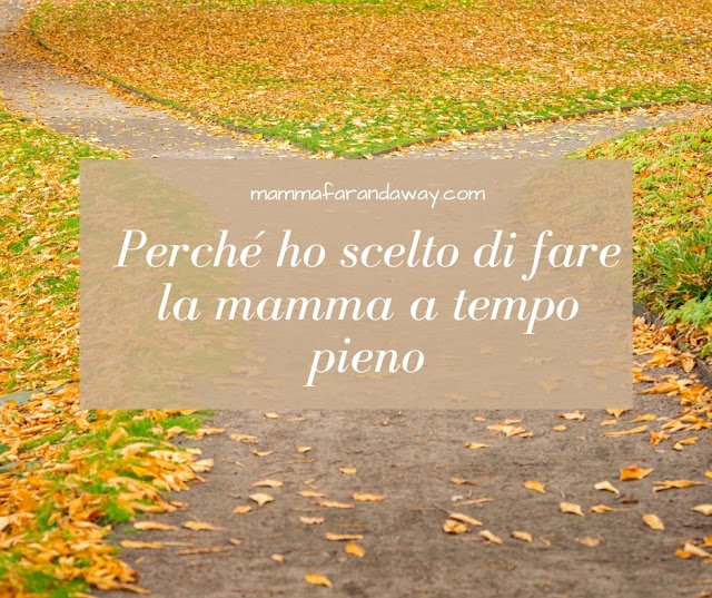 decidere di fare la mamma tempo pieno