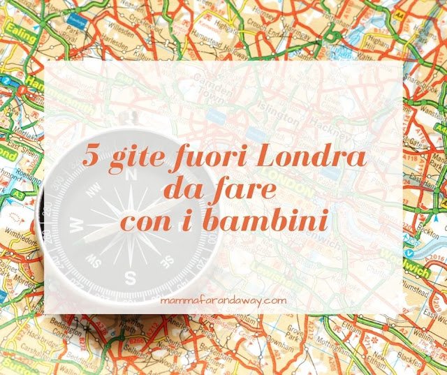 gite fuori Londra con bambini