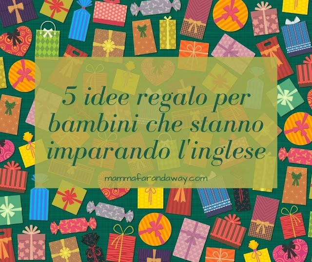 idee regalo per bambini che imparano inglese