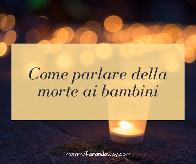 come parlare di morte con i bambini