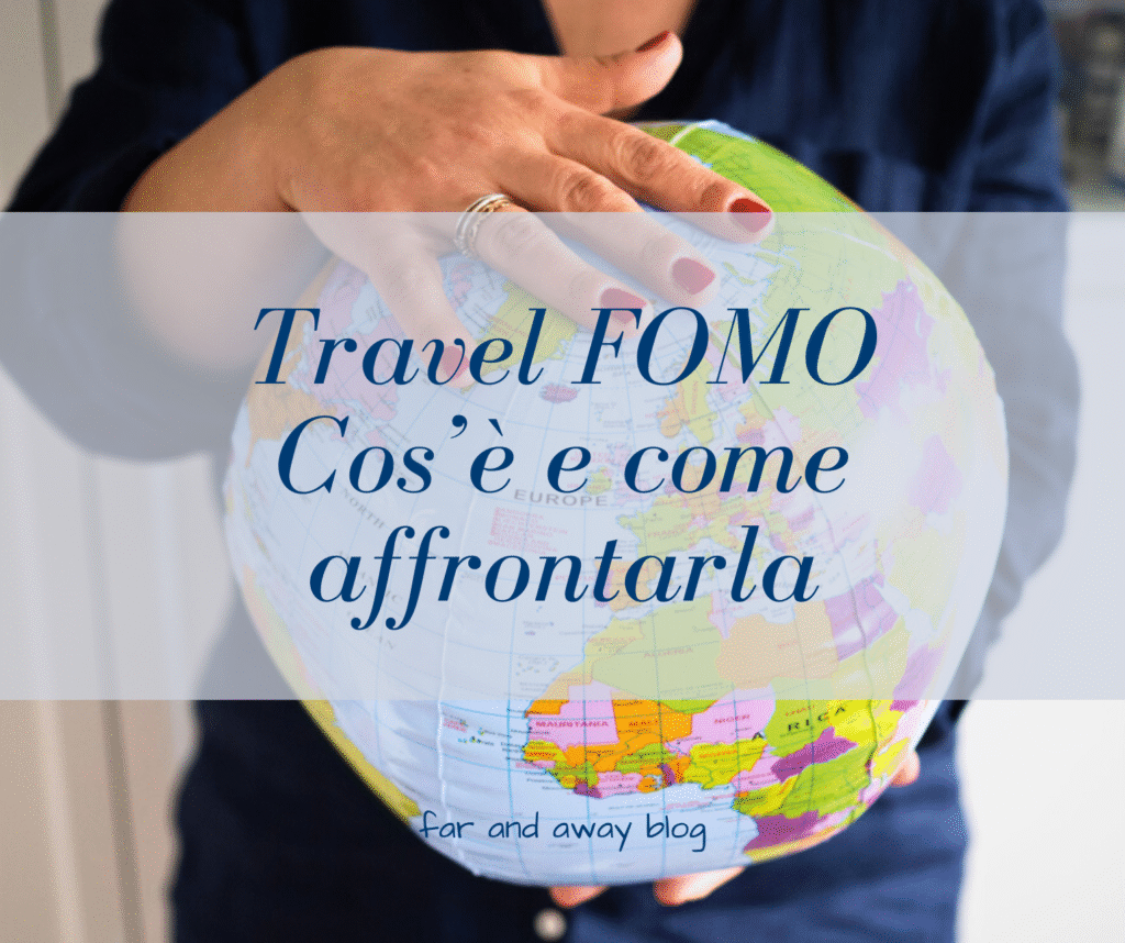 ansia da viaggio come affrontare la Travel FOMO