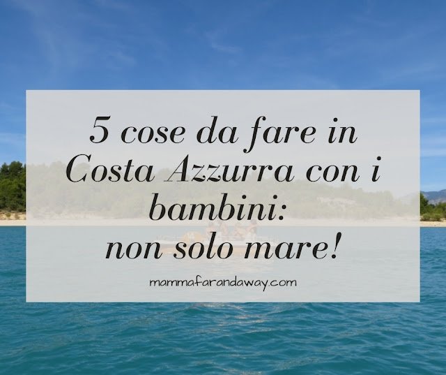 cose da fare in costa azzurra con bambini
